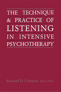 Technique and Practice of Listening in Intensive Psychotherapy