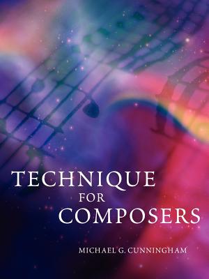 Technique for Composers - Cunningham, Michael G