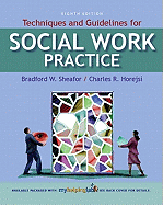 Techniques and Guidelines for Social Work Practice Value Package (Includes Myhelpinglab Student Access )