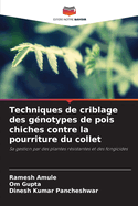 Techniques de criblage des g?notypes de pois chiches contre la pourriture du collet