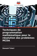 Techniques de programmation math?matique pour la r?solution des probl?mes MCDA