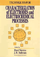 Techniques for Characterization of Electrodes and Electrochemical Processes