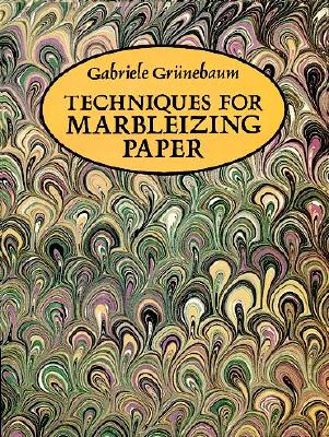 Techniques for Marbleizing Paper - Grunebaum, Gabriele