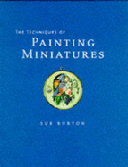 Techniques of Painting Miniatures - Burton, Sue