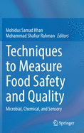 Techniques to Measure Food Safety and Quality: Microbial, Chemical, and Sensory