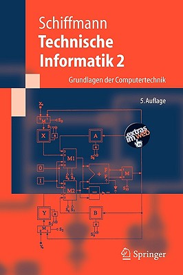 Technische Informatik 2: Grundlagen Der Computertechnik - Schiffmann, Wolfram