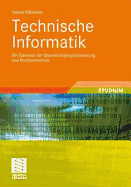 Technische Informatik: Ein Tutorium Der Maschinenprogrammierung Und Rechnertechnik