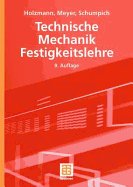 Technische Mechanik Festigkeitslehre - Holzmann, Gunther, and Meyer, Heinz, and Schumpich, Georg