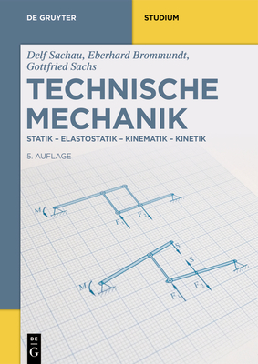 Technische Mechanik - Brommundt, Eberhard, and Sachs, Gottfried, and Sachau, Delf