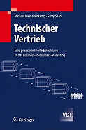 Technischer Vertrieb: Eine Praxisorientierte Einfhrung in Das Business-To-Business-Marketing