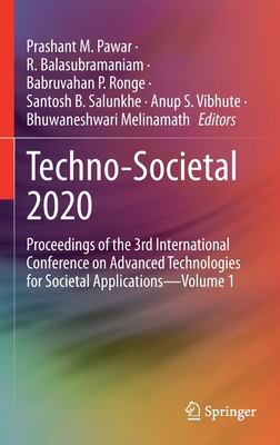 Techno-Societal 2020: Proceedings of the 3rd International Conference on Advanced Technologies for Societal Applications--Volume 1 - Pawar, Prashant M (Editor), and Balasubramaniam, R (Editor), and Ronge, Babruvahan P (Editor)