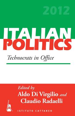 Technocrats in Office - Virgilio, Aldo Di (Editor), and Radaelli, Claudio M (Editor)