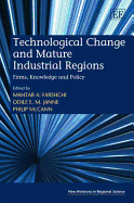 Technological Change and Mature Industrial Regions: Firms, Knowledge and Policy