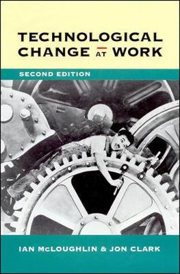 Technological Change at Work - McLoughlin, Ian