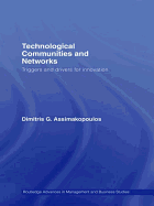 Technological Communities and Networks: Triggers and Drivers for Innovation