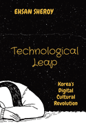 Technological Leap: Korea's Digital Cultural Revolution