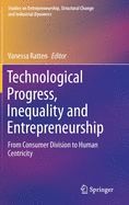 Technological Progress, Inequality and Entrepreneurship: From Consumer Division to Human Centricity