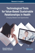 Technological Tools for Value-Based Sustainable Relationships: Emerging Research and Opportunities