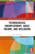 Technological Unemployment, Basic Income, and Well-Being