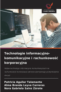 Technologie informacyjno-komunikacyjne i rachunkowo c korporacyjna