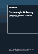 Technologiefrderung: Schwachstellen, europische Perspektiven und neue Anstze