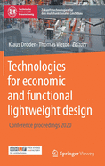 Technologies for Economic and Functional Lightweight Design: Conference Proceedings 2020