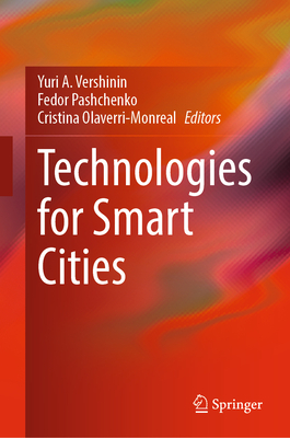 Technologies for Smart Cities - Vershinin, Yuri A. (Editor), and Pashchenko, Fedor (Editor), and Olaverri-Monreal, Cristina (Editor)