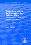 Technology and the Environment in Sub-Saharan Africa: Emerging Trends in the Nigerian Manufacturing Industry