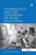 Technology and the Gendering of Music Education