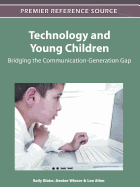 Technology and Young Children: Bridging the Communication-Generation Gap