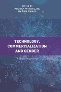 Technology, Commercialization and Gender: A Global Perspective