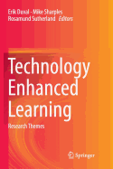 Technology Enhanced Learning: Research Themes