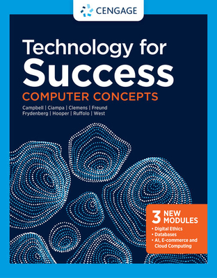 Technology for Success: Computer Concepts, Loose-Leaf Version - Campbell, Jennifer T, and Ciampa, Mark, and Clemens, Barbara