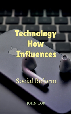 Technology How Influences - Lok, John