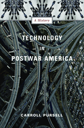 Technology in Postwar America: A History