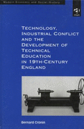 Technology, Industrial Conflict and the Development of Technical Education in 19th-century England