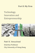 Technology, Innovation and Entrepreneurship Part II: My Firm