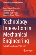Technology Innovation in Mechanical Engineering: Select Proceedings of TIME 2021