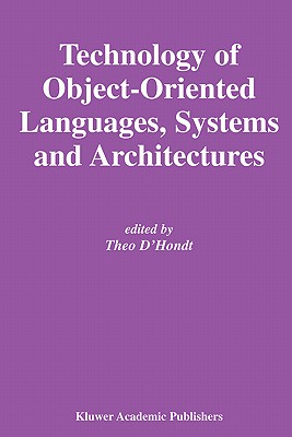 Technology of Object-Oriented Languages, Systems and Architectures - D'Hondt, Theo (Editor)