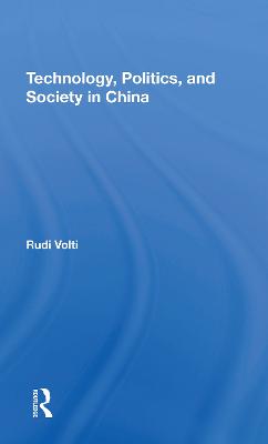 Technology, Politics, And Society In China - Volti, Rudi