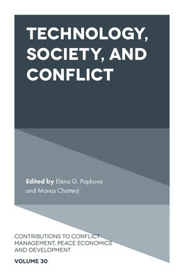 Technology, Society, and Conflict - G Popkova, Elena (Editor), and Chatterji, Manas (Editor)