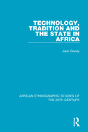 Technology, Tradition and the State in Africa