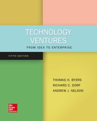 Technology Ventures: From Idea to Enterprise - Dorf, Richard C, and Byers, Thomas, and Nelson, Andrew J