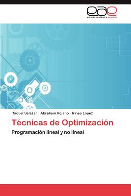 Tecnicas de Optimizacion - Salazar Raquel, and Rojano Abraham, and L?pez Irineo