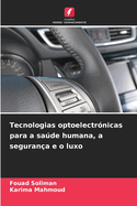 Tecnologias optoelectr?nicas para a sade humana, a seguran?a e o luxo