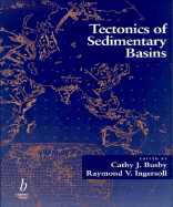 Tectonics of Sedimentary Basins - Busby, C (Editor), and Ingersoll, R (Editor)