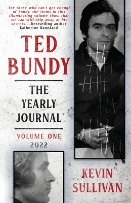 Ted Bundy: The Yearly Journal - Sullivan, Kevin
