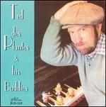 Ted des Plantes and His Buddies