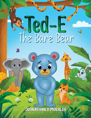 Ted-E The Bare Bear - Morales, Johnathan D