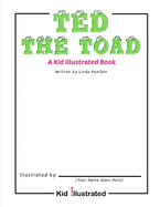 Ted the Toad: A Kid Illustrated Book